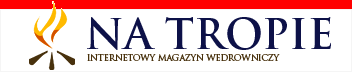 Na Tropie - Internetowy Magazyn Wędrowniczy